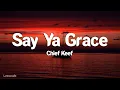 Chief Keef - Say Ya Grace Lil Yachty