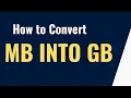how to convert mb into gb