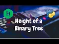 125 - Tree Height of a Binary Tree Trees Hackerrank Solution Python
