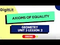 Geometry Unit 3 Lesson 2 Axioms of Equality