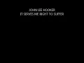 John Lee Hooker - It Serves Me Right To Suffer