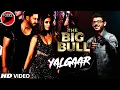 Download Lagu The Big Bull-YALGAAR VIDEO SONG | Abhishek Bachchan | Ileana D'Cruz | CarryMinati |