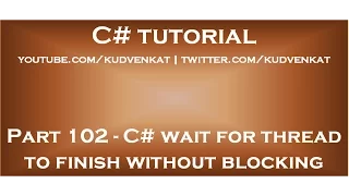 c# wait for thread to finish without blocking