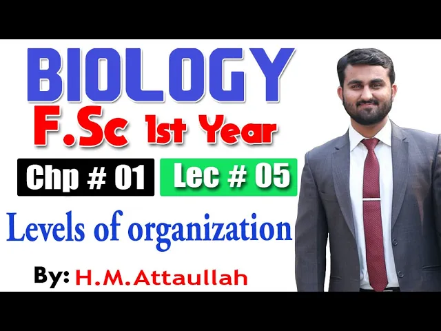 Levels of organization | Chapter 1 | 1st year Biology| Lec. # 5