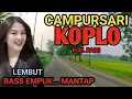 Download Lagu 1 JAM FULL CAMPURSARI KOPLO PALING JOSS - CAMPURSARI JAWA FULL BASS EMPUK - LEMBUT PALING NYAMLENG 