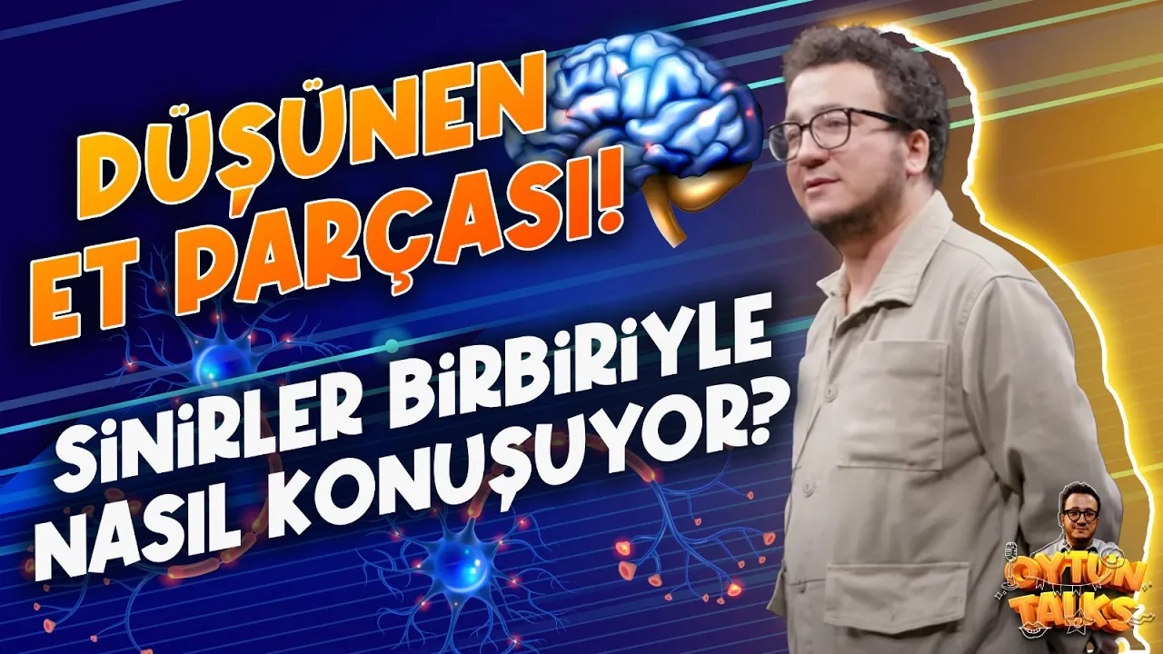 Sinirlerin Saliseler İçinde İletiĆimi! DĂŒĆĂŒnen Et Parçası: Beyin! Glutamat Olmazsa..? | Oytun ErbaĆ