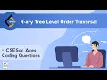CSESoc Aces Coding Questions N-ary Tree Level Order Traversal
