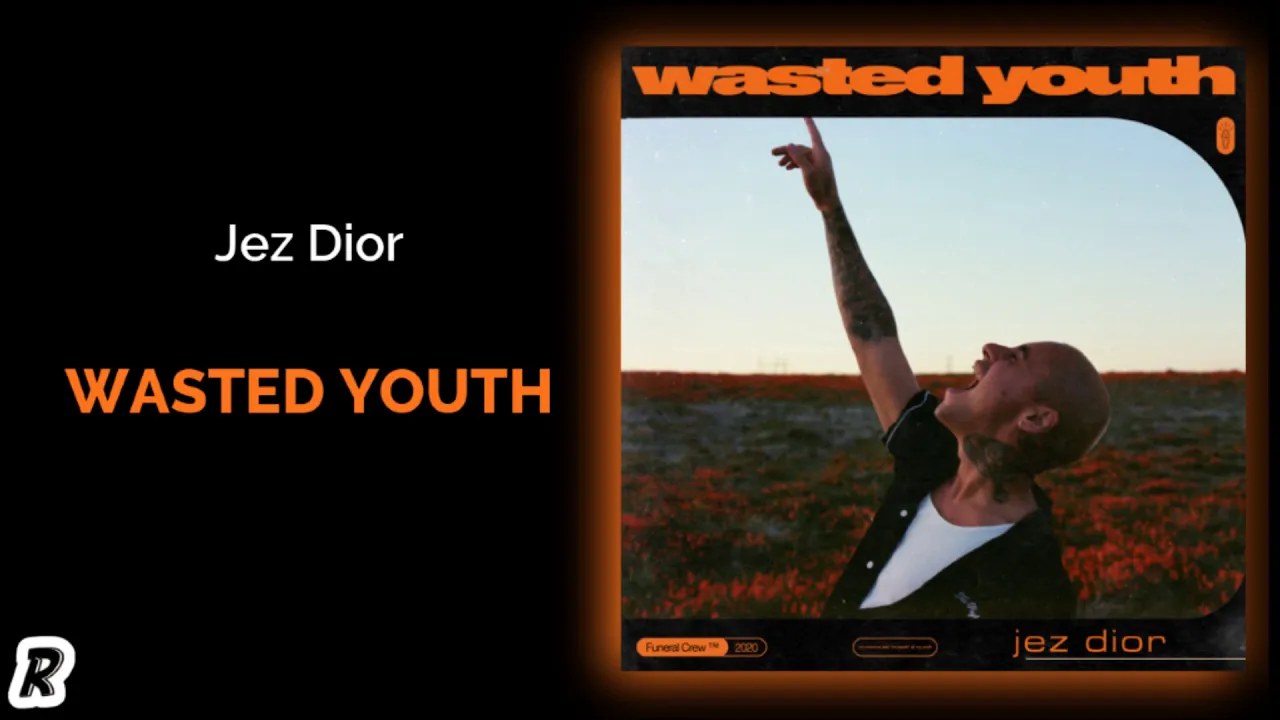 Jez Dior - Wasted Youth