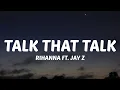 Download Lagu Rihanna - Talk That Talk (Lyrics) Ft. JAY Z \