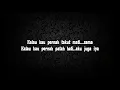 Letto - Sampai Nanti, Sampai Mati (lirik)