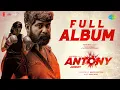 Antony - Full Album | Joju George, Kalyani Priyadarshan, Nyla Usha | Joshiy | Jakes Bejoy