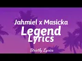 Jahmiel x Masicka - Legend Lyrics | Strictly Lyrics