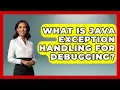 What Is Java Exception Handling For Debugging - Learn To Troubleshoot