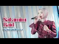 Download Lagu COVER BY IKA ISMATUL HAWA - SALAMIM BAID -  LIVE IKA ENTERTAINMENT