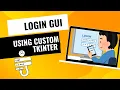 Login GUI with CUSTOMTKINTER Python