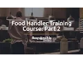 Food Handler Training Course Part 2