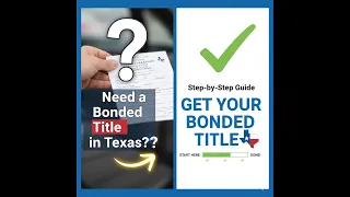Need a Bonded Title in Texas Start Here Step-by-Step Guide to Getting a Bonded Title