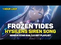 Download Lagu Hysilens Siren Song Frozen Tides | 1 Hour Loop | Hysilens OST | Honkai Star Rail 3.5 OST Playlist