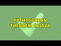 Pythagorean Theorem in Java