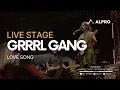 Download Lagu Love Song - Grrrl Gang Live High Bloom Hours Festival