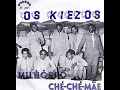Download Lagu Os Kiezos ‎– Ché Ché Mãe