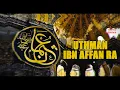 Download Lagu The Legacy Of Uthman Ibn Affan RA