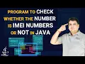 Java program to check whether the number is IMEI Number or not