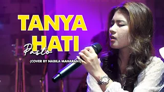 Download TANYA HATI - PASTO | Cover by Nabila Maharani MP3