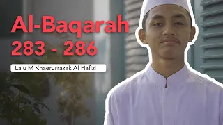 Download Murrotal Al Qur'an || Surah Al Baqarah Ayat 283 - 286 | Lalu M Khaerurrazak Al Hafizi MP3