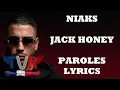Niaks - Jack Honey (Paroles/Lyrics)