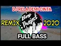 Download Lagu DJ RELA DEMI CINTA-Full bass Remix 2020 #By.Boyproject