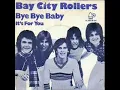 Bay City Rollers - Bye Bye Baby