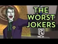 THE WORST JOKERS