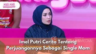 imel putri cerita tentang perjuangannya sebagai single mom pagi pagi ambyar 9 7 25 p4