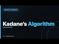 Kadane s Algorithm How to Solve the Maximum Subarray Problem Efficiently