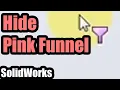 How to hide the Pink Funnel next to the cursor SolidWorks X F6