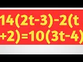 Algebra - How To Solve Equations Quickly 14 2t-3 -2 t 2 10 3t-4