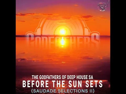 Download MP3 The godfathers of deephouse-soul of saudade(nostalgic mix)
