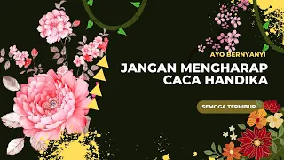 Download jangan mengharap - CACA HANDIKA MP3