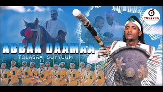 TOLASAA SUYYUM ABBAA DAAMAA New Ethiopian Oromo Music 2025 Official Music Video  TOLASAA SUYYUM ABBAA DAAMAA New Ethiopian Oromo Music 2025 Official Music Video
