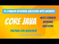 10 MOST COMMONLY ASKED CORE JAVA INTERVIEW QUESTIONS WITH ANSWERS