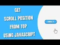 Get Scroll Position From Top using JavaScript HowToCodeSchool com