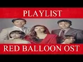 Download Lagu Playlist Red balloon OST