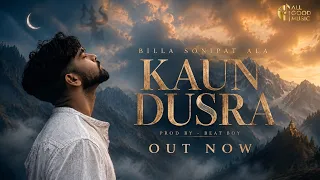 Kaun Dusra (Official Song) Billa Sonipat Ala | Beat Boy | New Haryanvi Song 2026