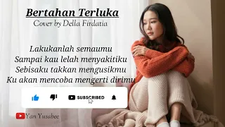 Bertahan Terluka-Fabio Asher || Lirik dan Cover  by Della Firdatia