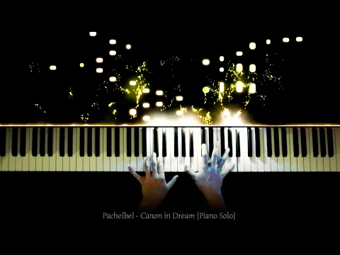 Download MP3 Pachelbel - Canon in Dream (Piano Solo)