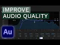 How to Improve Quality - Adobe Audition Tutorial