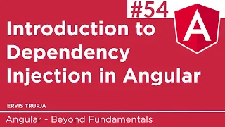 54 Introduction to Dependency Injection in Angular