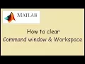 How to clear command window and workspace Matlab