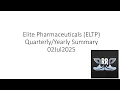 Elite Pharmaceuticals ELTP Quarterly Yearly Summary 02Jul2025